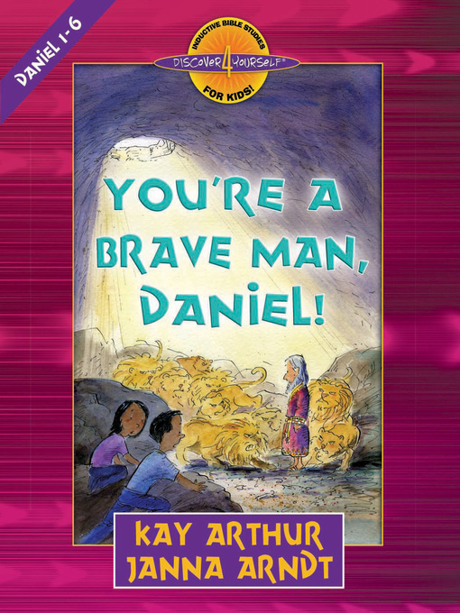 You're a Brave Man, Daniel! (eBook): Daniel 1-6